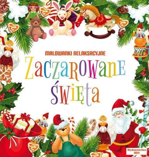 Zaczarowane święta. Malowanki relaksacyjne Zaczarowane święta. Malowanki relaksacyjne