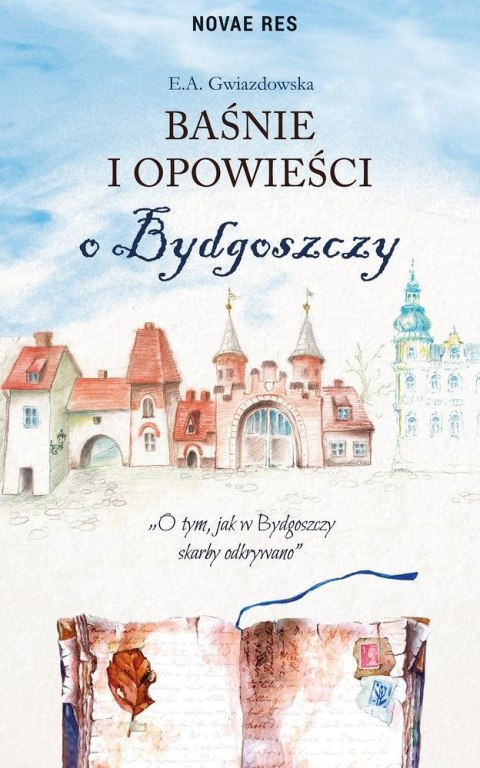 Baśnie i opowieści o bydgoszczy Baśnie i opowieści o bydgoszczy