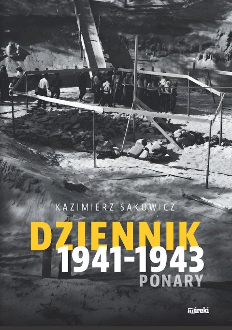 Dziennik 1941-1943. Ponary Dziennik 1941-1943. Ponary