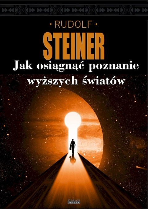 Jak uzyskać poznanie wyższych światów? Jak uzyskać poznanie wyższych światów?