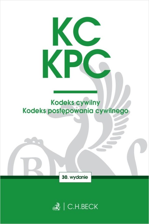 KC. KPC. Kodeks cywilny. Kodeks postępowania cywilnego. Edycja Sędziowska wyd. 30 KC. KPC. Kodeks cywilny. Kodeks postępowania cywilnego. Edycja Sędziowska wyd. 30