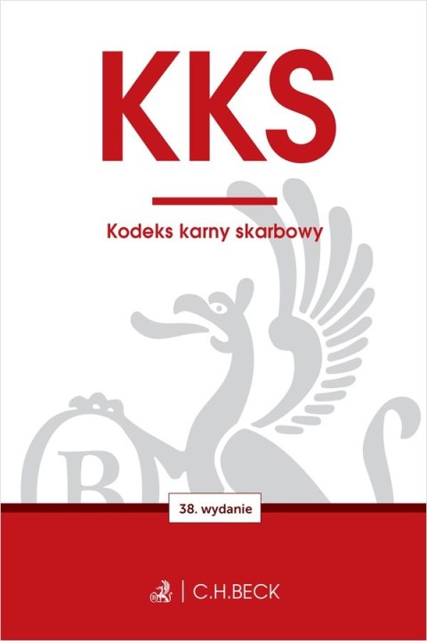 KKS. Kodeks karny skarbowy wyd. 38 KKS. Kodeks karny skarbowy wyd. 38