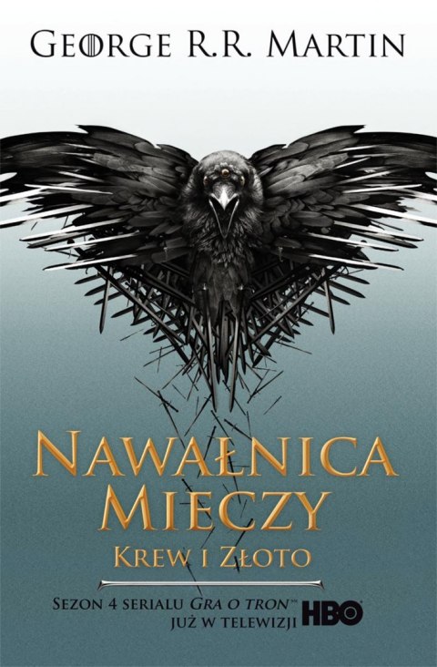 Krew i złoto. Nawałnica mieczy. Pieśń Lodu i Ognia. Tom 3 (okładka filmowa) Krew i złoto. Nawałnica mieczy. Pieśń Lodu i Ognia. Tom 3 (okładka filmowa)