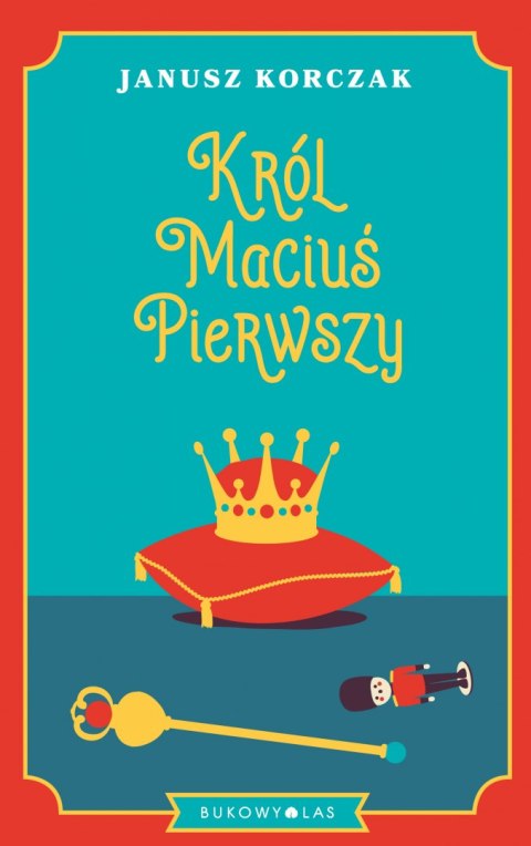 Król Maciuś Pierwszy Król Maciuś Pierwszy