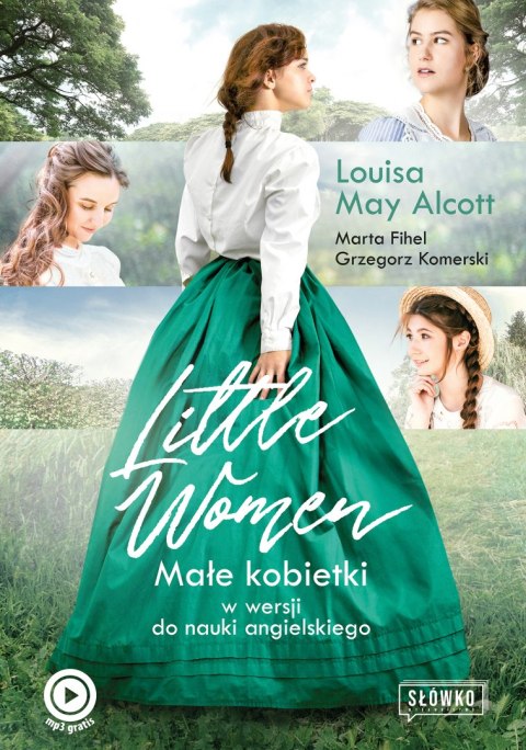 Little Women. Małe Kobietki w wersji do nauki angielskiego Little Women. Małe Kobietki w wersji do nauki angielskiego