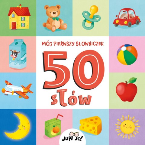 Mój pierwszy słowniczek. 50 słów Mój pierwszy słowniczek. 50 słów