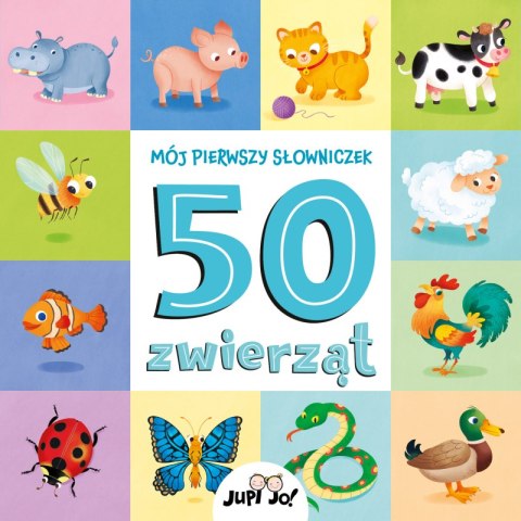 Mój pierwszy słowniczek. 50 zwierząt Mój pierwszy słowniczek. 50 zwierząt