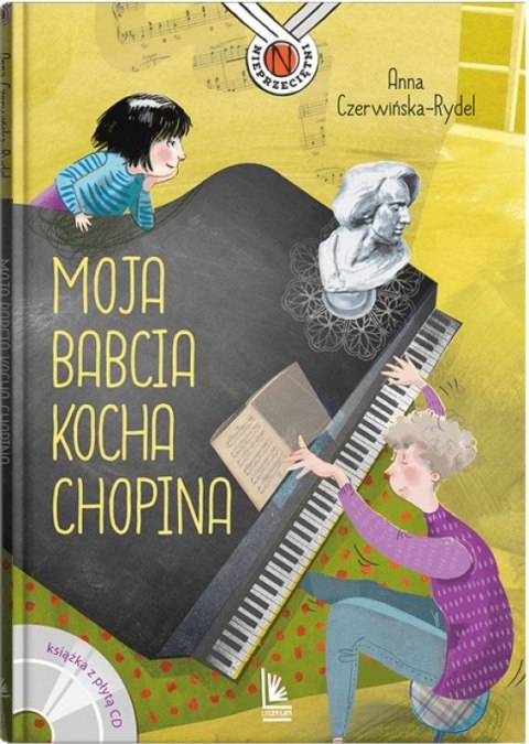 Moja babcia kocha Chopina wyd. 2022 Moja babcia kocha Chopina wyd. 2022
