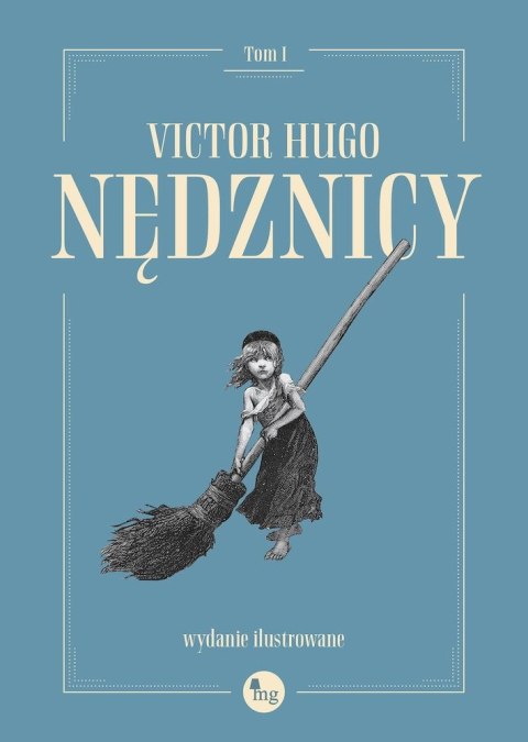 Nędznicy. Tom 1 wer. Ilustrowana Nędznicy. Tom 1 wer. Ilustrowana