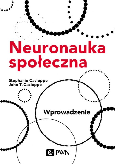 Neuronauka społeczna. Wprowadzenie Neuronauka społeczna. Wprowadzenie