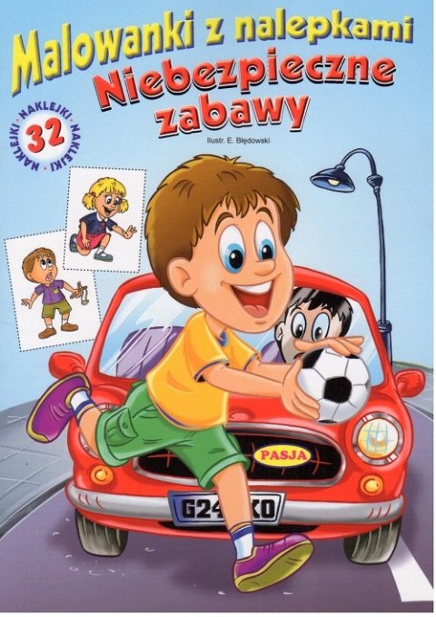 Niebezpieczne zabawy. malowanki z nalepkami Niebezpieczne zabawy. malowanki z nalepkami