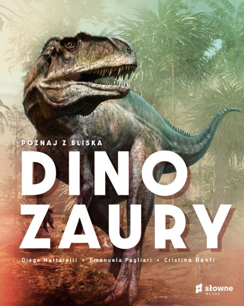 Poznaj z bliska dinozaury Poznaj z bliska dinozaury