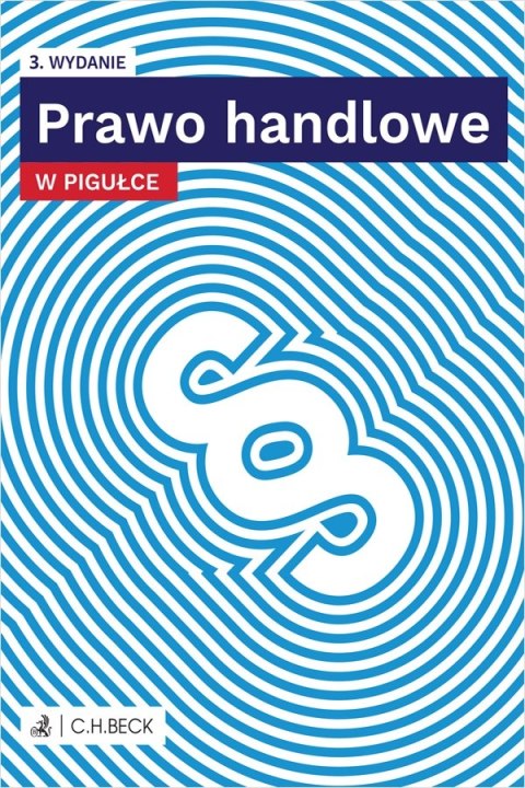Prawo handlowe w pigułce Prawo handlowe w pigułce