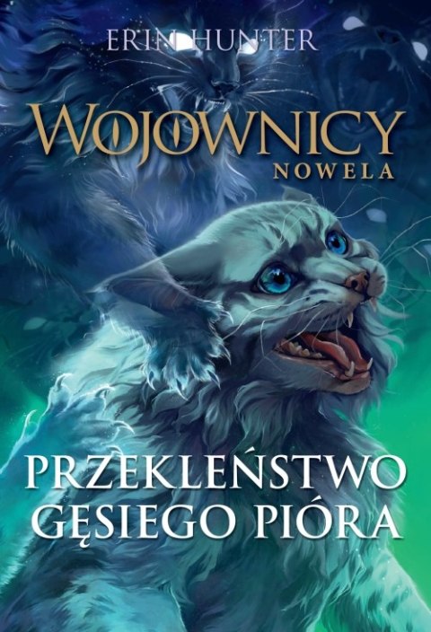 Przekleństwo Gęsiego Pióra. Wojownicy. Nowela Przekleństwo Gęsiego Pióra. Wojownicy. Nowela