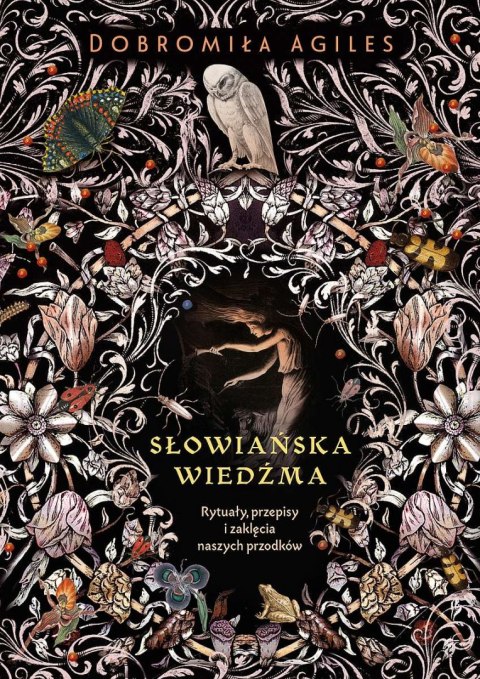 Słowiańska wiedźma. Rytuały, przepisy i zaklęcia naszych przodków wyd. 2022 Słowiańska wiedźma. Rytuały, przepisy i zaklęcia naszych przodków wyd. 2022