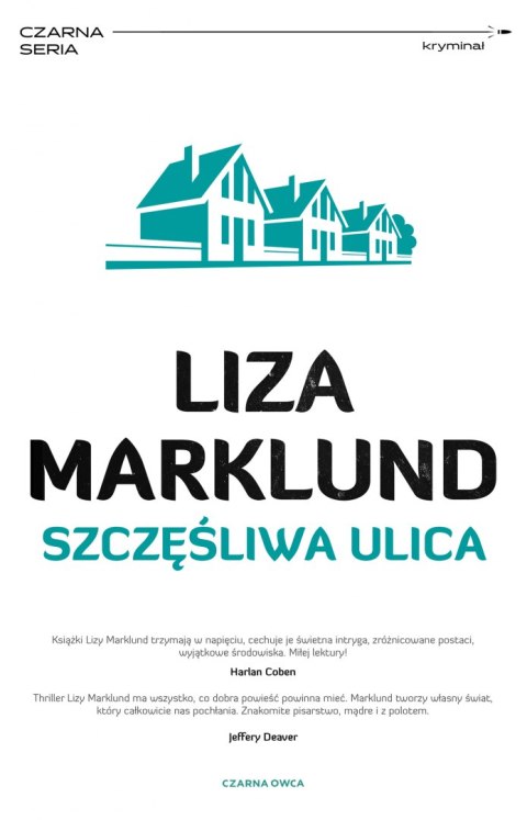 Szczęśliwa ulica. Annika Bengtzon. Tom 10 wyd. 2022 Szczęśliwa ulica. Annika Bengtzon. Tom 10 wyd. 2022