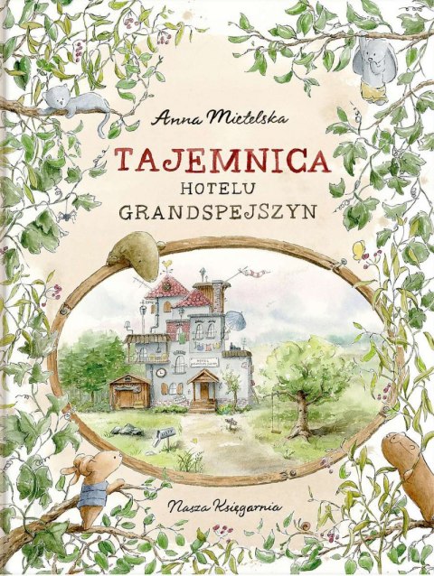 Tajemnica Hotelu Grandspejszyn. Tom 1 Tajemnica Hotelu Grandspejszyn. Tom 1