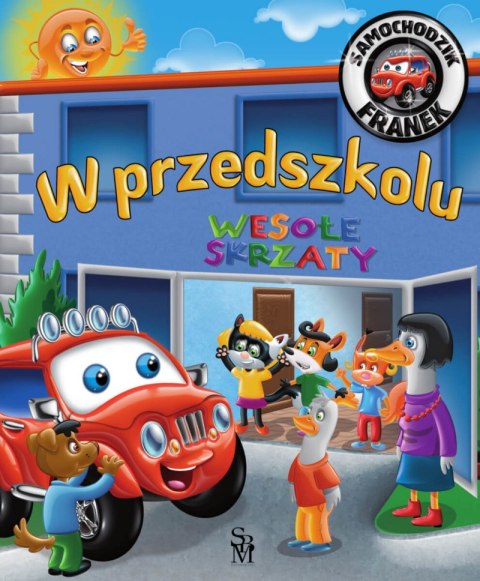 W przedszkolu. Samochodzik Franek W przedszkolu. Samochodzik Franek