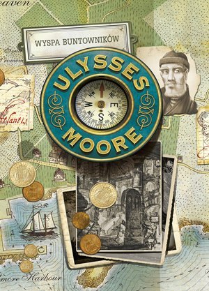 Wyspa Buntowników. Ulysses Moore. Tom 16 Wyspa Buntowników. Ulysses Moore. Tom 16