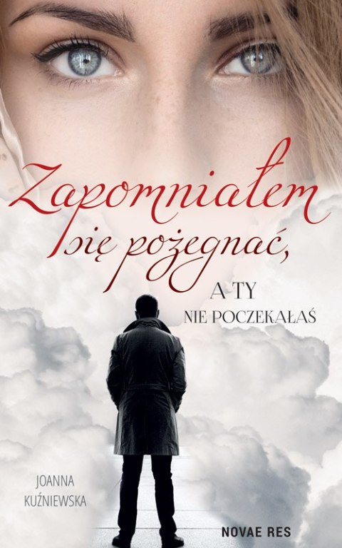 Zapomniałem się pożegnać, a ty nie poczekałaś Zapomniałem się pożegnać, a ty nie poczekałaś