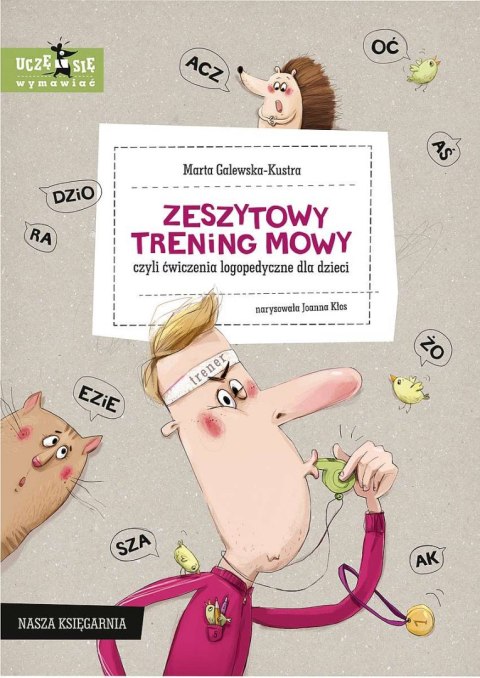 Zeszytowy trening mowy, czyli ćwiczenia logopedyczne dla dzieci wyd. 2022 Zeszytowy trening mowy, czyli ćwiczenia logopedyczne dla dzieci wyd. 2022