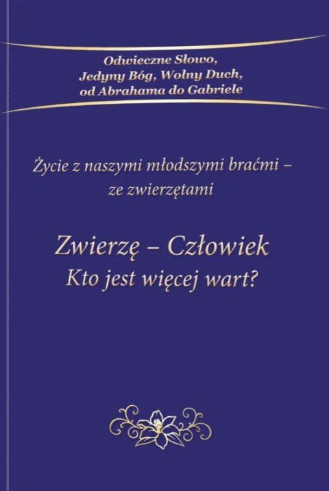 Zwierzę Człowiek Kto jest więcej wart Zwierzę Człowiek Kto jest więcej wart