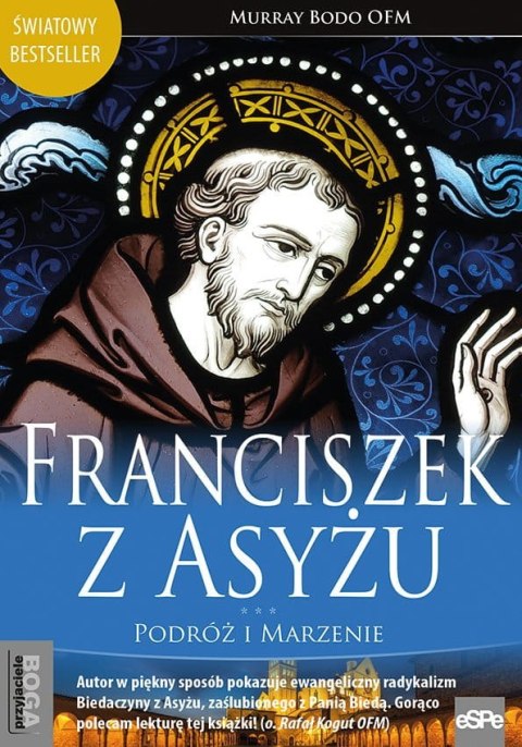 Franciszek z Asyżu Podróż i marzenie Franciszek z Asyżu Podróż i marzenie