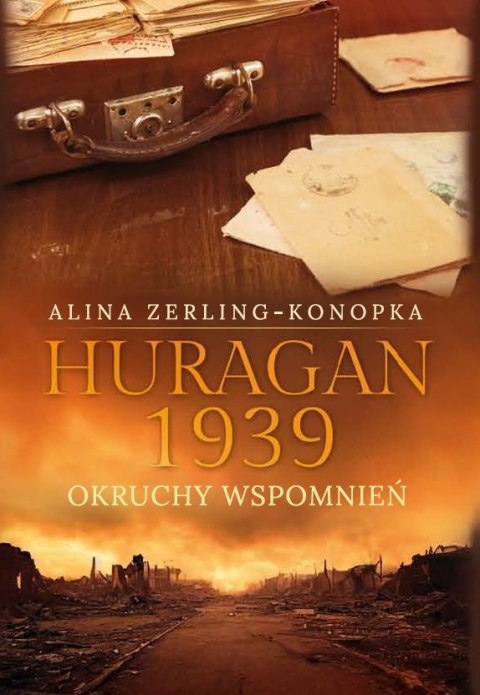 Huragan 1939. Okruchy wspomnień Huragan 1939. Okruchy wspomnień