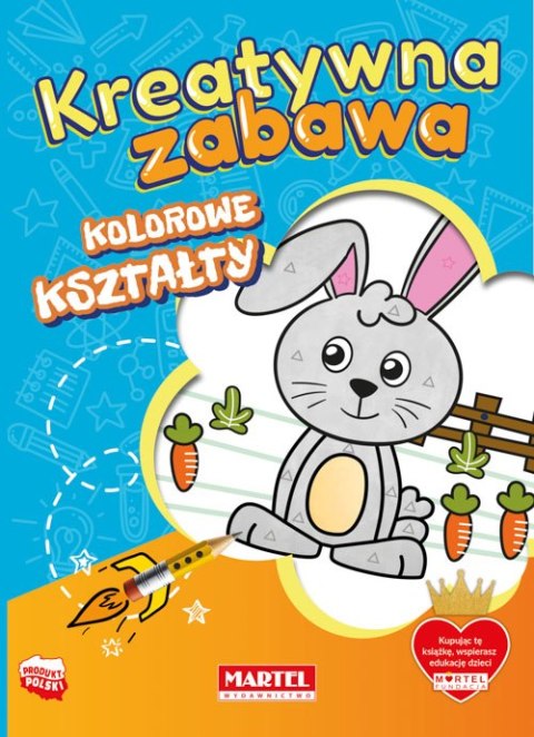 Kolorowe kształty. Kreatywna zabawa Kolorowe kształty. Kreatywna zabawa