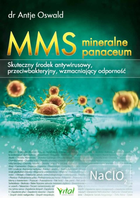 MMS mineralne panaceum. Skuteczny środek antywirusowy, przeciwgrzybiczy, wzmacniający odporność wyd. 2022 MMS mineralne panaceum. Skuteczny środek antywirusowy, przeciwgrzybiczy, wzmacniający odporność wyd. 2022