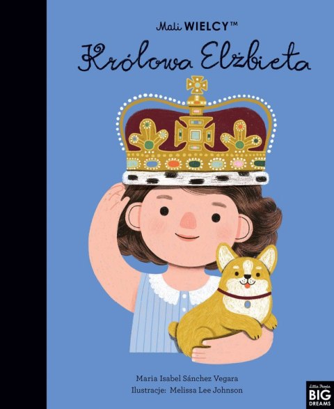 Mali WIELCY. Królowa Elżbieta Mali WIELCY. Królowa Elżbieta