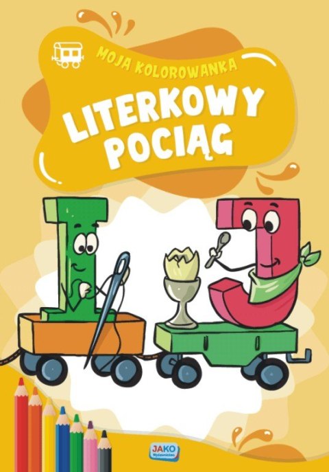 Moja kolorowanka Literkowy pociąg Moja kolorowanka Literkowy pociąg