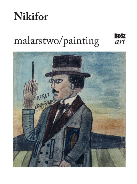 Nikifor. Malarstwo wyd. 2022 Nikifor. Malarstwo wyd. 2022