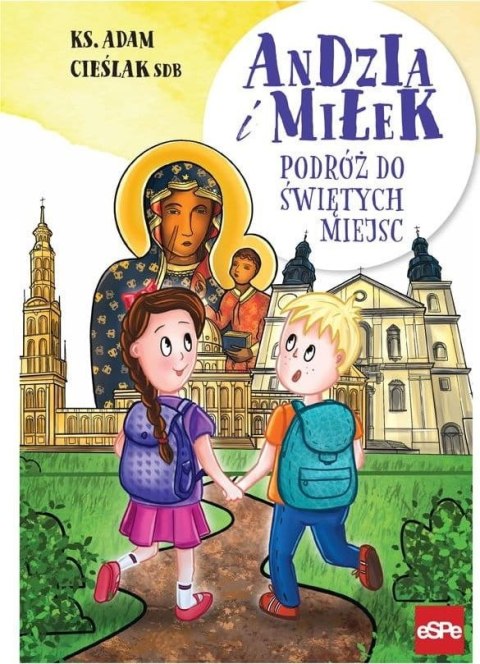 Podróż do świętych miejsc. Andzia i Miłek Podróż do świętych miejsc. Andzia i Miłek