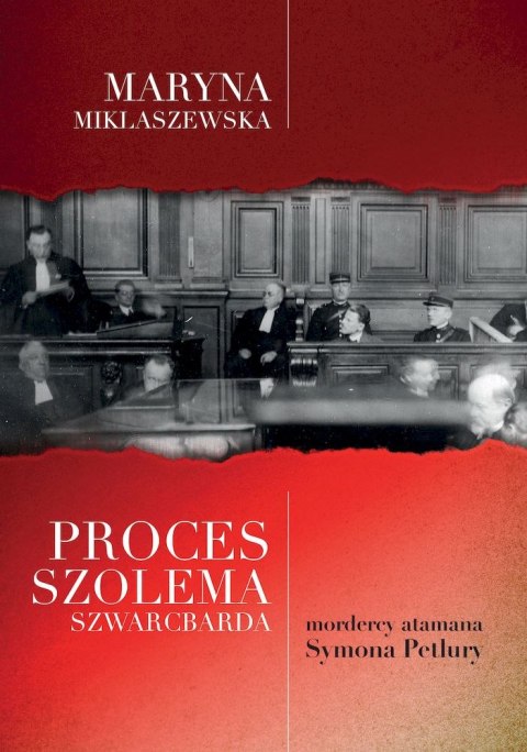 Proces Szolema Szwarcbarda mordercy atamana Symona Petlury Proces Szolema Szwarcbarda mordercy atamana Symona Petlury