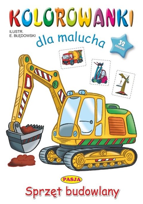 Sprzęt budowlany. Kolorowanki dla malucha Sprzęt budowlany. Kolorowanki dla malucha