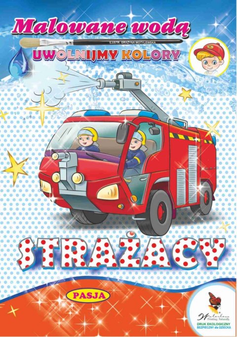 Strażacy. Malowane wodą Strażacy. Malowane wodą