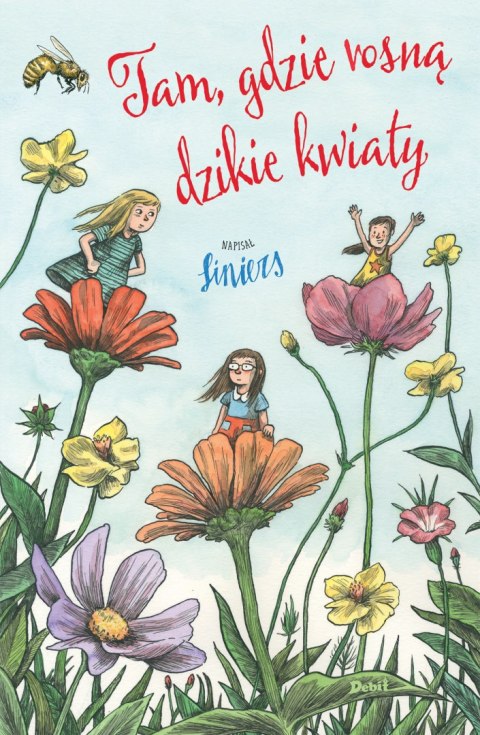 Tam, gdzie rosną dzikie kwiaty Tam, gdzie rosną dzikie kwiaty