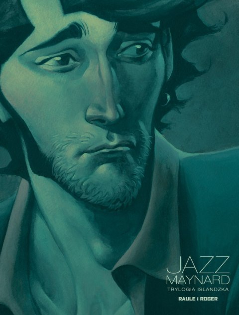 Trylogia islandzka. Jazz Maynard. Tom 2 Trylogia islandzka. Jazz Maynard. Tom 2