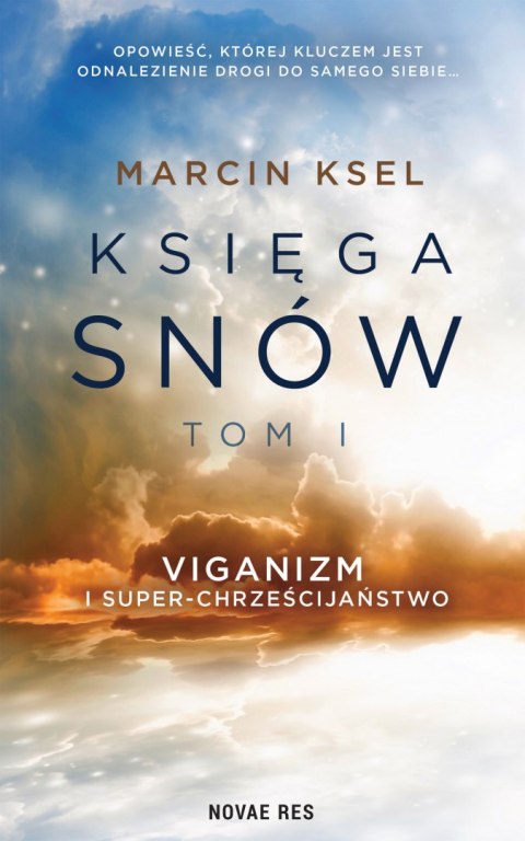 Viganizm i Super-chrześcijaństwo. Księga snów. Tom 1 Viganizm i Super-chrześcijaństwo. Księga snów. Tom 1