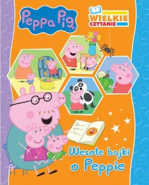 Wesołe bajki o Peppie. Wielkie czytanie. Świnka Peppa Wesołe bajki o Peppie. Wielkie czytanie. Świnka Peppa