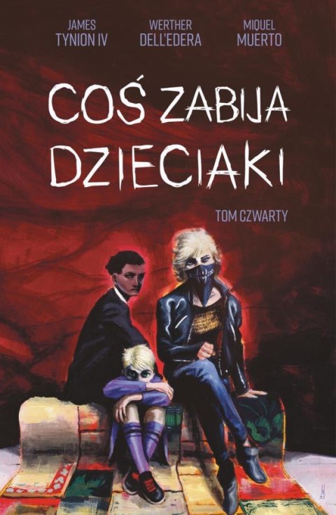 Coś zabija dzieciaki. Tom 4 Coś zabija dzieciaki. Tom 4