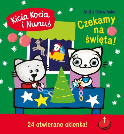 Czekamy na święta!. Kalendarz adwentowy z zadaniami. Kicia Kocia i Nunuś Czekamy na święta!. Kalendarz adwentowy z zadaniami. Kicia Kocia i Nunuś