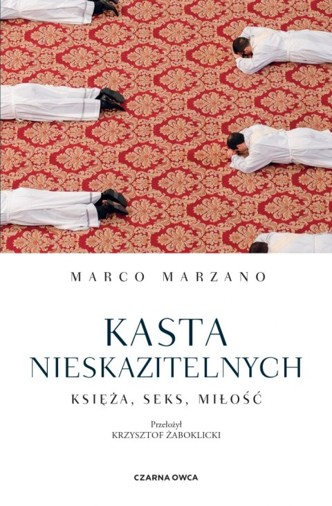 Kasta nieskazitelnych. Księża, seks, miłość Kasta nieskazitelnych. Księża, seks, miłość