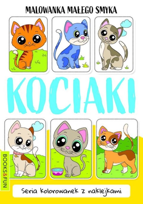 Kociaki. Malowanki małego smyka Kociaki. Malowanki małego smyka
