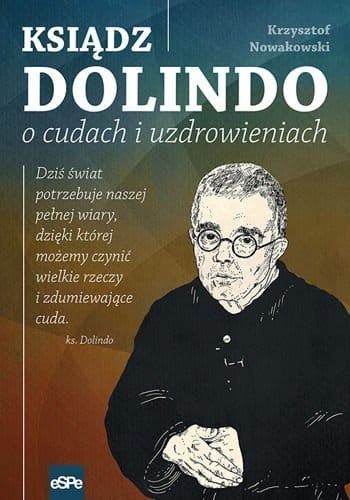 Ksiądz Dolindo o cudach i uzdrowieniach Ksiądz Dolindo o cudach i uzdrowieniach