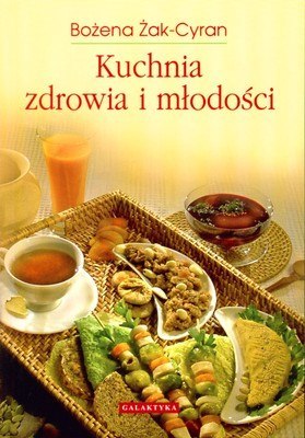Kuchnia zdrowia i młodości wyd. 2013 Kuchnia zdrowia i młodości wyd. 2013