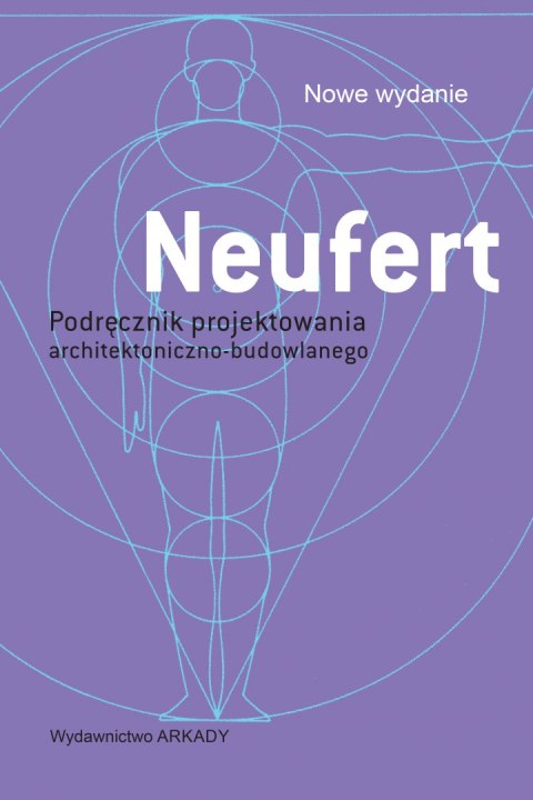 Neufert. Podręcznik projektowania architektoniczno-budowlanego wyd. 5 Neufert. Podręcznik projektowania architektoniczno-budowlanego wyd. 5