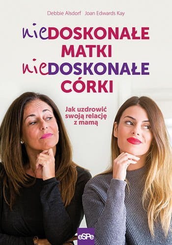 Niedoskonałe matki niedoskonałe córki Niedoskonałe matki niedoskonałe córki
