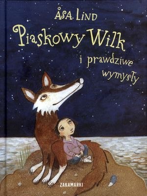 Piaskowy Wilk i prawdziwe wymysły Piaskowy Wilk i prawdziwe wymysły